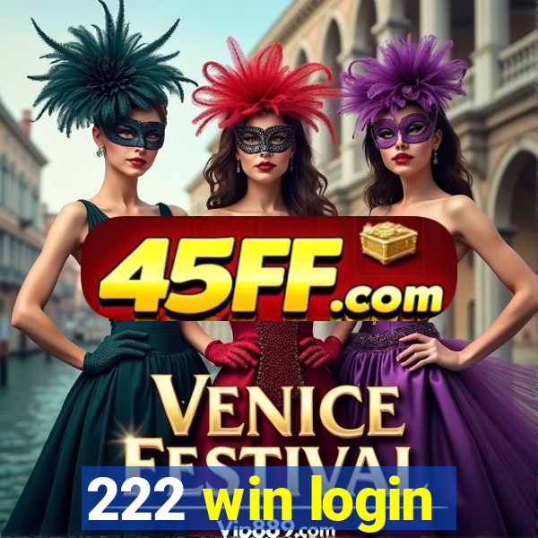 222 win login